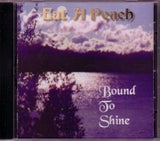 Eat A Peach "Bound To Shine"
