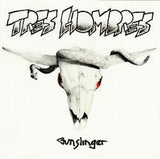 Tres Hombres : "Gunslinger"