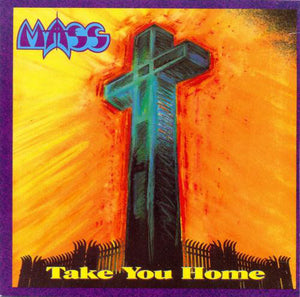Mass : "Take You Home"