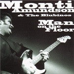 Monti Amundson & The Blubinos "Man On The Floor"