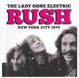 Rush "The Lady Gone Electric - New York City 1974"