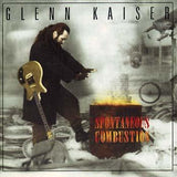 Glenn Kaiser "Spontaneous Combustion"