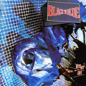 Black 'N Blue "Without Love"