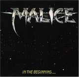 Malice : "In The Beginning"