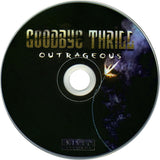 Goodbye Thrill "Outrageous"