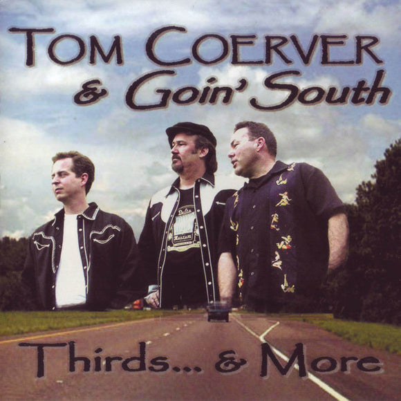Tom Coerver & Goin' South 