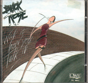 Black Rose : "Walk It How You Talk It"