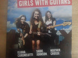 Eliana Cargnelutti, Sadie Johnson, Heather Crosse "Girls With Guitars"