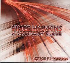Vince Hawkins & Company Slave 