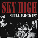 Sky High : "Still Rockin`"
