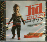 High'n Dry "Hands Off My Toy"
