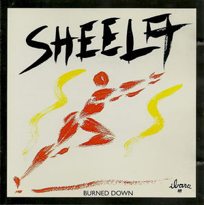 Sheela : "Burned Down"