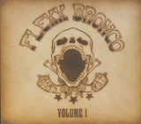 Flexx Bronco "Volume I"