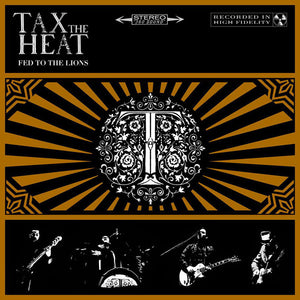 Tax The Heat "Fed To The Lions"