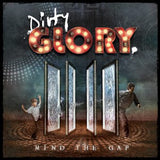 Dirty Glory "Mind The Gap"