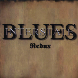 Interstate Blues "Redux"