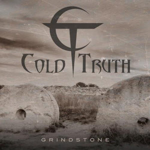 Cold Truth : "Grindstone"
