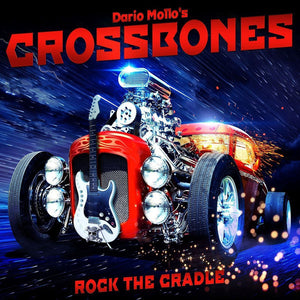 Dario Mollo's Crossbones "Rock The Cradle"
