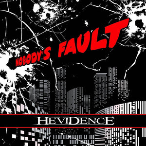 Hevidence "Nobody's Fault"
