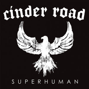 Cinder Road "Superhuman"
