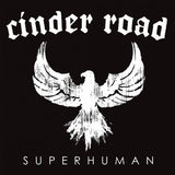Cinder Road "Superhuman"