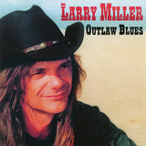 Larry Miller : "Outlaw Blues"