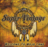 Super Vintage "Welcome To Mojo Land"