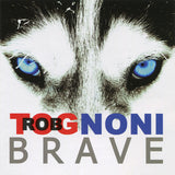 Rob Tognoni "Brave"