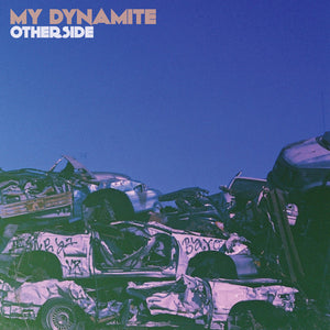 My Dynamite "Otherside"