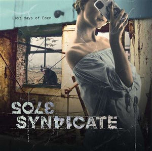 SOLE SYNDICATE "Last days of Eden"