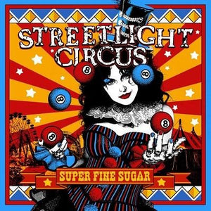 STREETLIGHT CIRCUS "Super fine sugar"