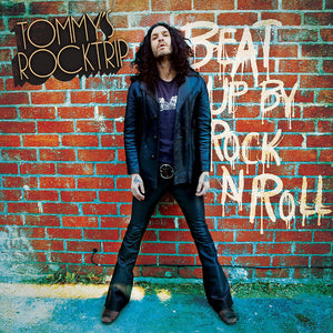 TOMMY'S ROCKTRIP "Beat up by rock'n'roll"