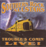 Southern Rock Allstars "Trouble's Comin' - Live" 2 CD