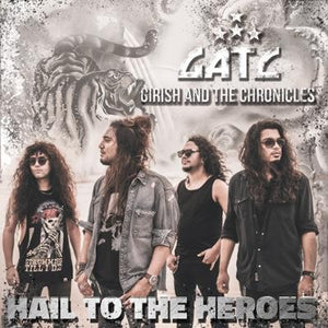 Girish And The Chronicles "Hail to the heroes"