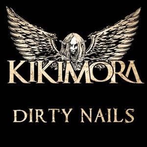 KIKIMORA "Dirty nails"