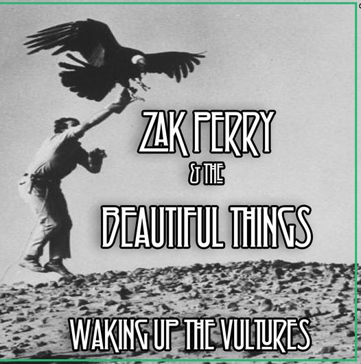 Zak Perry & the beautiful things 